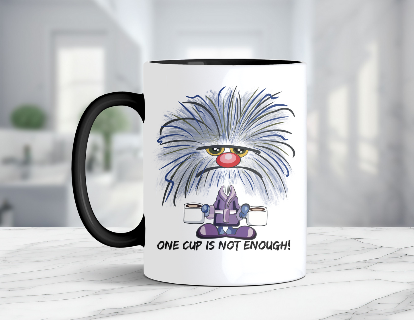 ONE CUP IS NOT ENOUGH MUG