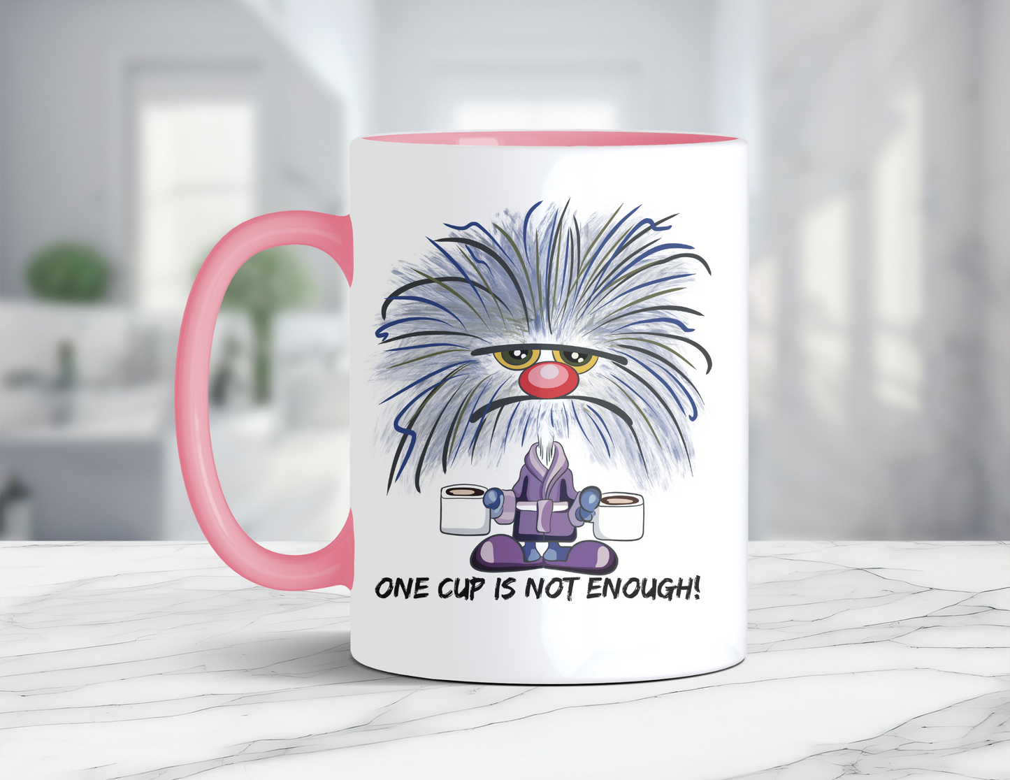 ONE CUP IS NOT ENOUGH MUG