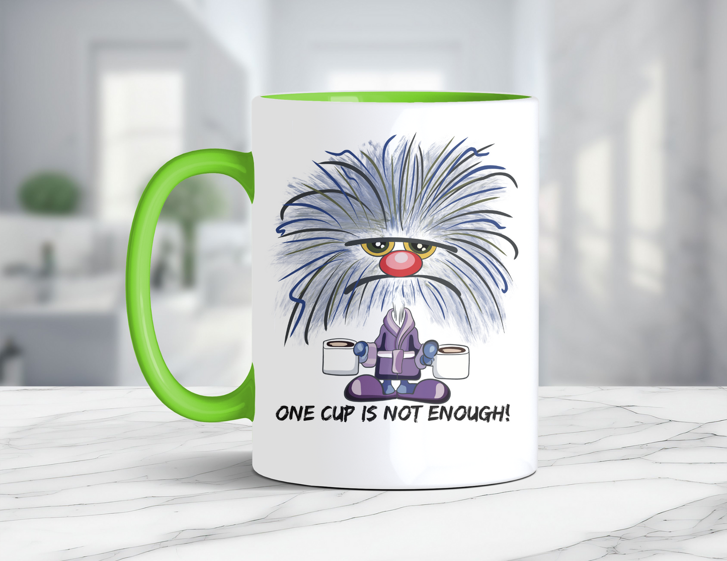 ONE CUP IS NOT ENOUGH MUG