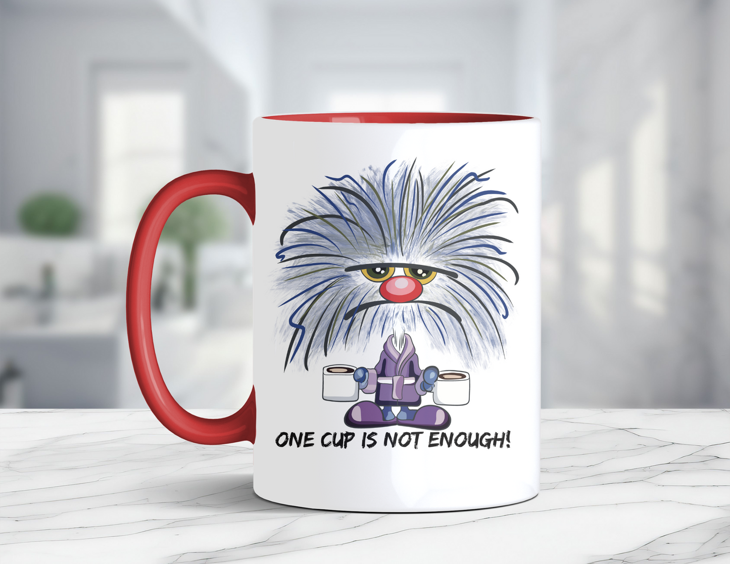 ONE CUP IS NOT ENOUGH MUG