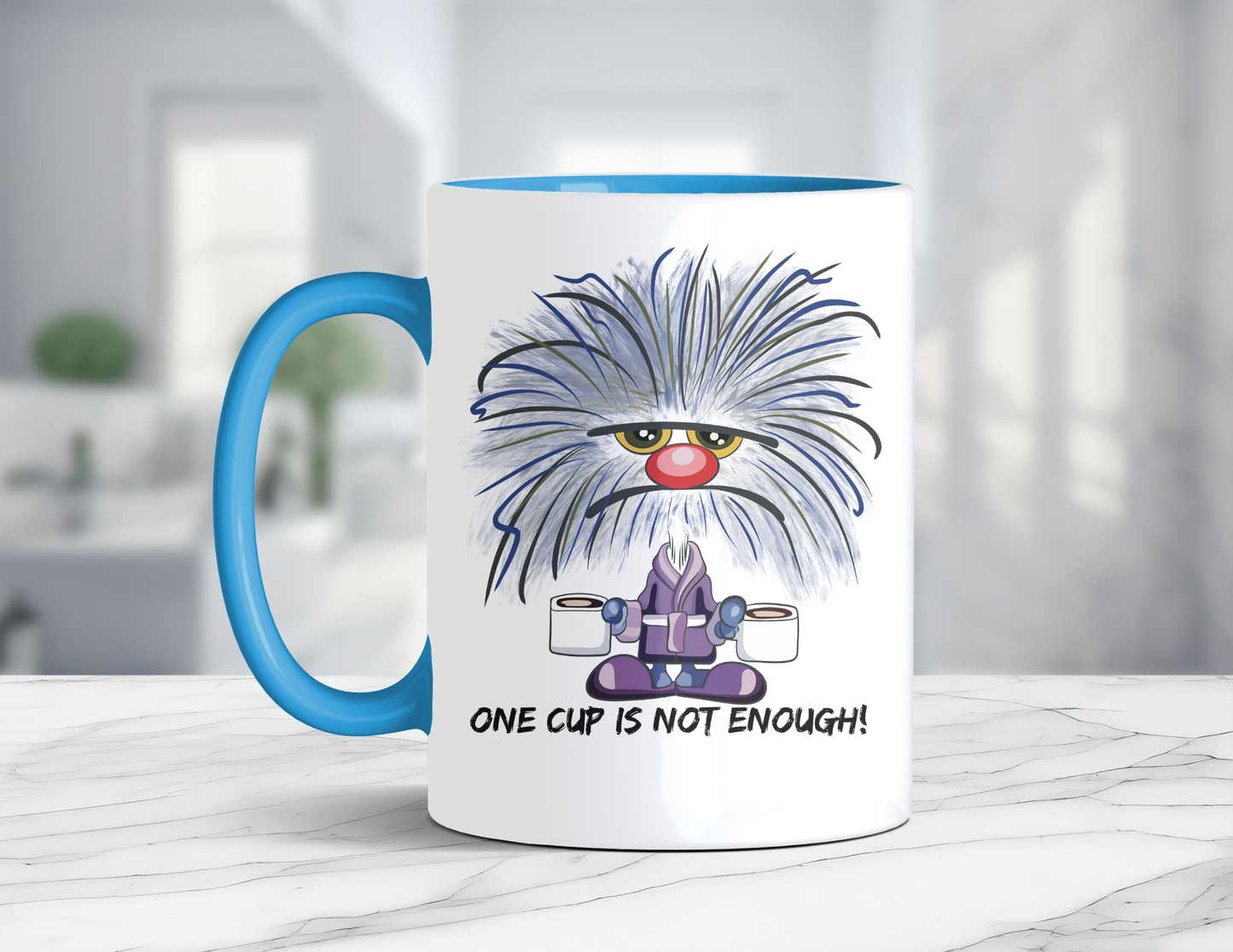 ONE CUP IS NOT ENOUGH MUG