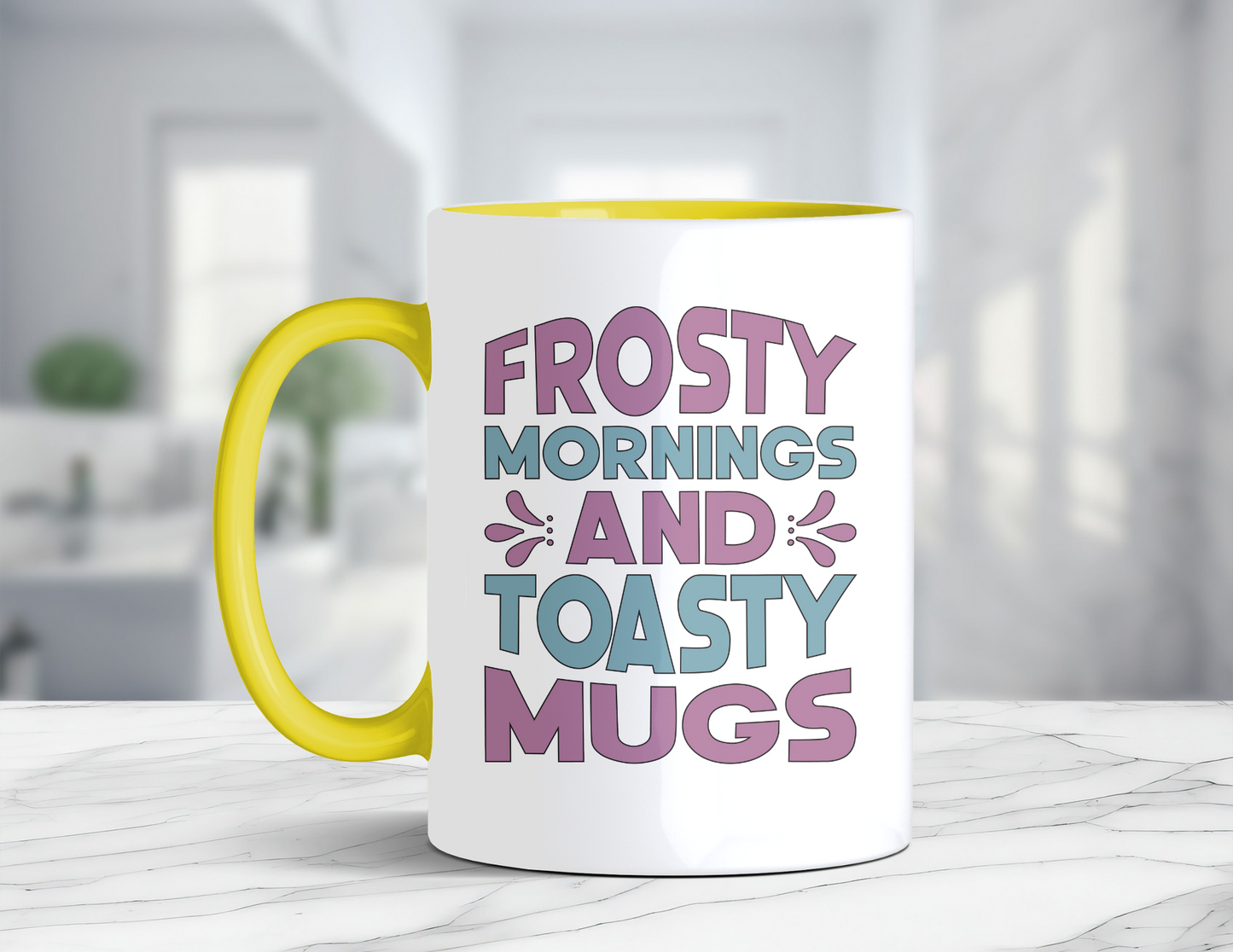FROSTY MORNINGS AND TOASTY MUGS