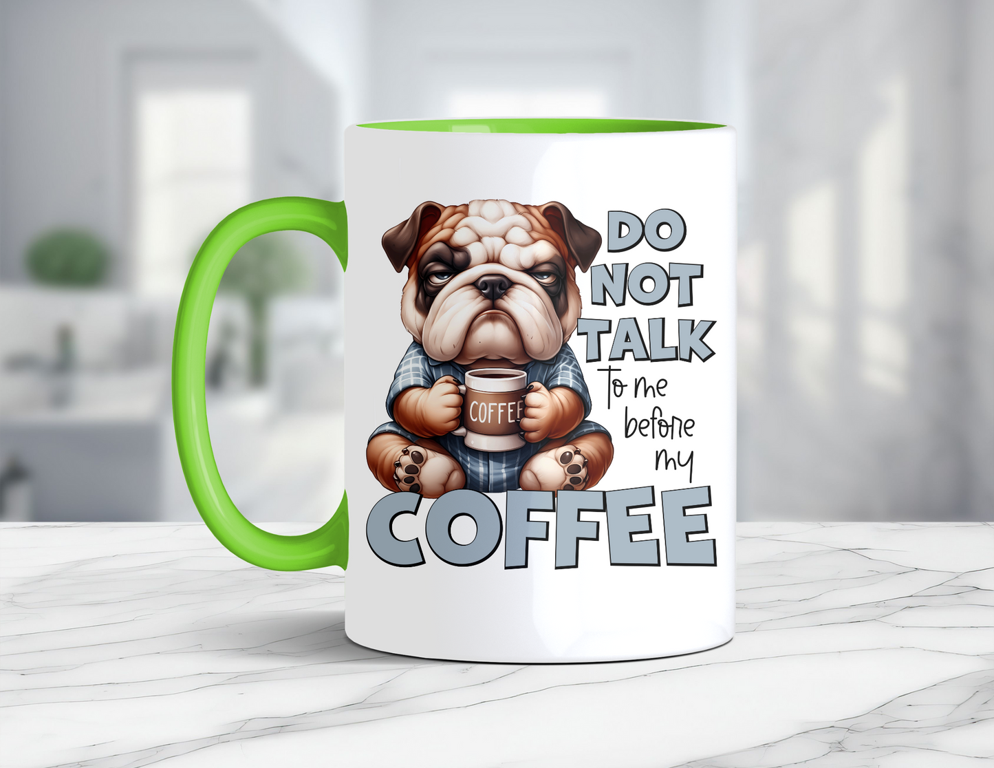 DONT TALK TO ME DOG MUG