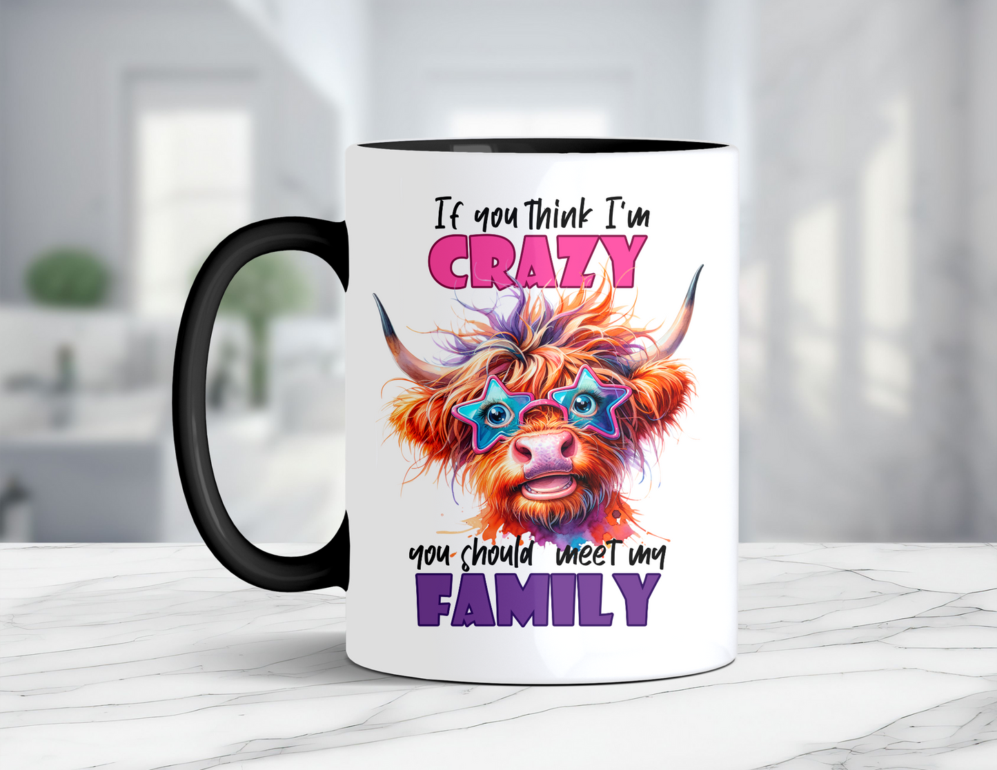 IF YOU THINK I'M CRAZY MUG