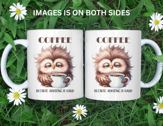COFFEE CAUSE ADULTING IS HARD MUG
