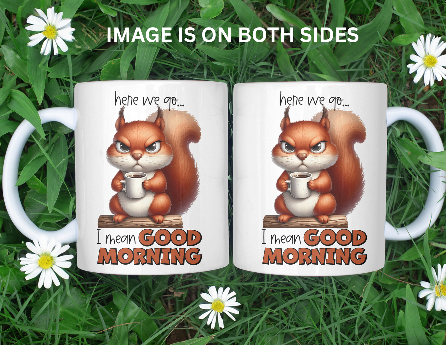 GOOD MORNING SQUIRREL MUG
