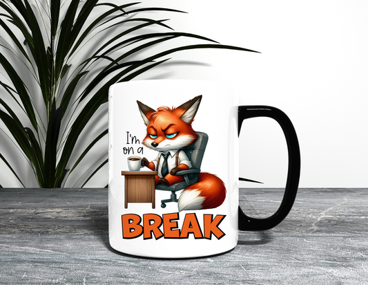 I'M ON A BREAK FOX MUG