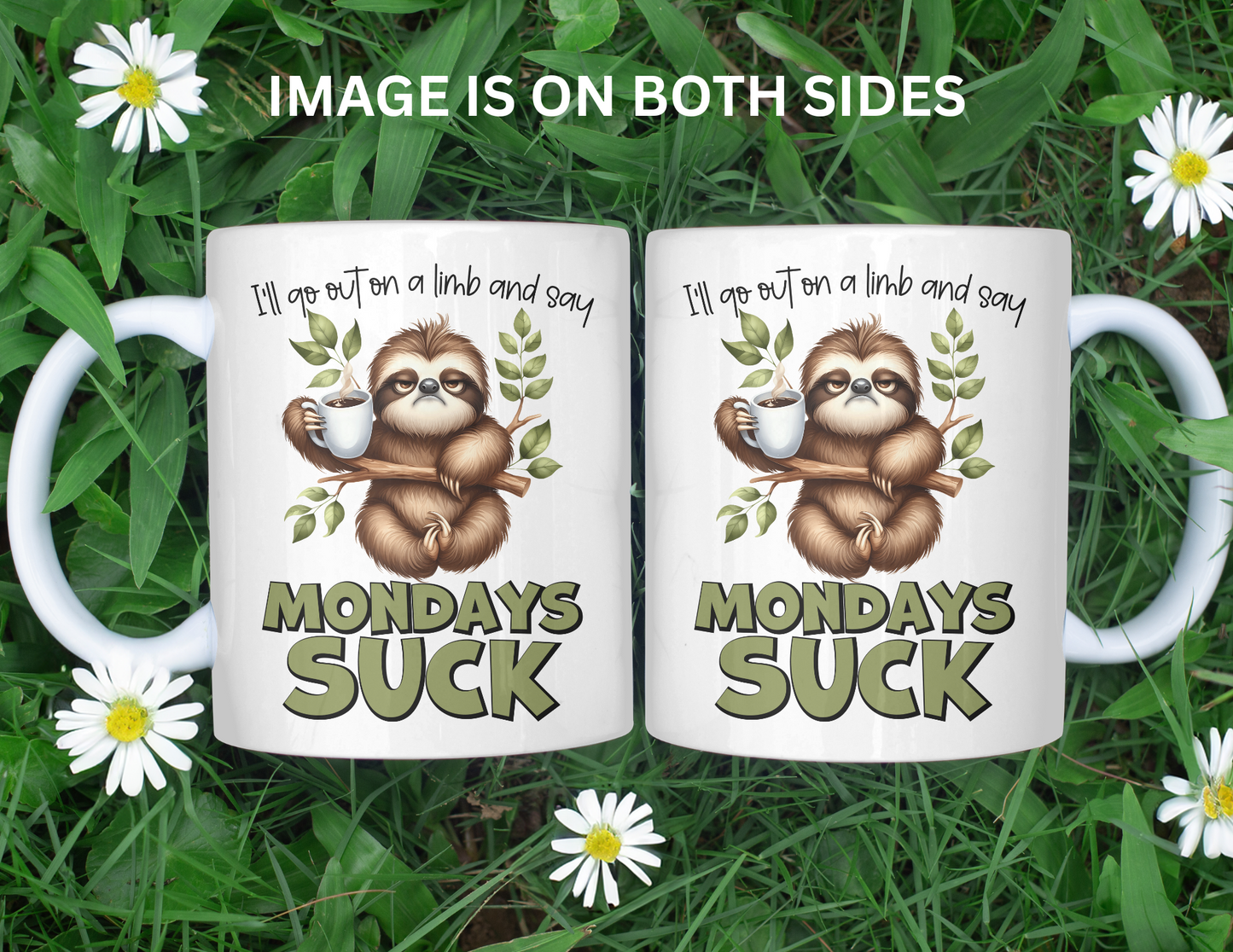 MONDAYS SUCK SLOTH MUG