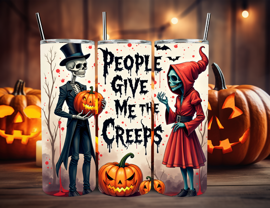 PEOPLE GIVE ME THE CREEPS TUMBLER