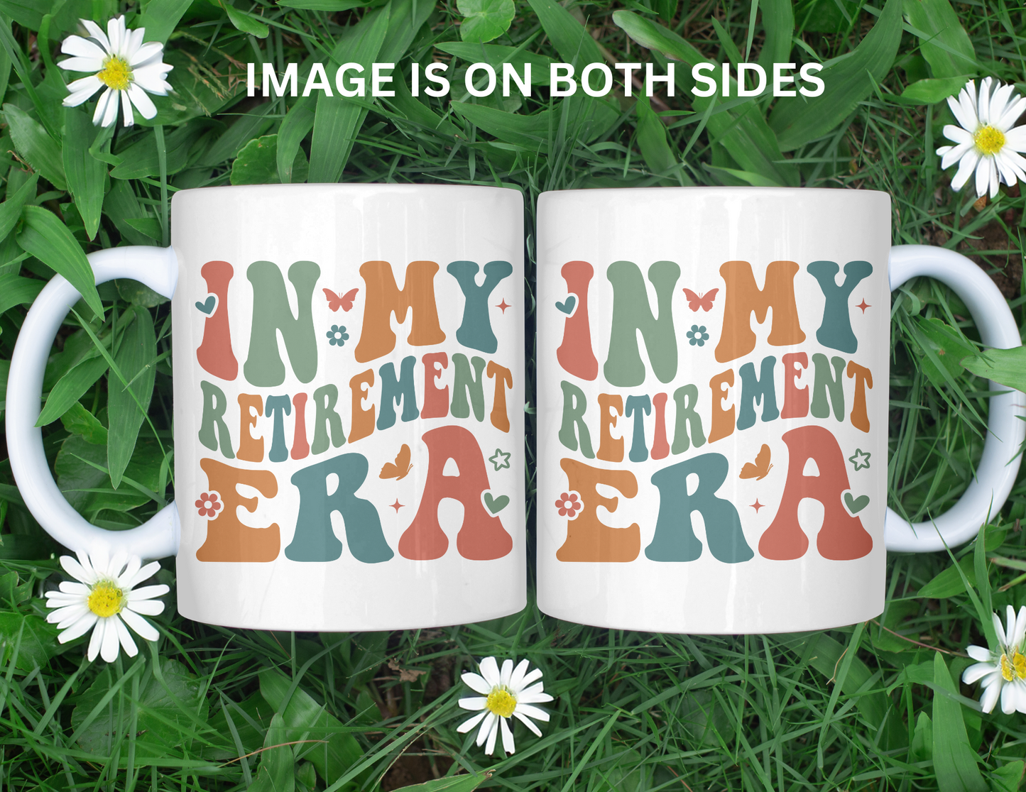 IN MY RETIREMENT ERA MUG