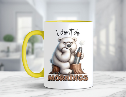 I DON'T DO MORNINGS BEAR MUG