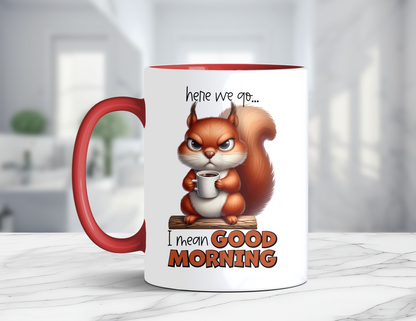 GOOD MORNING SQUIRREL MUG