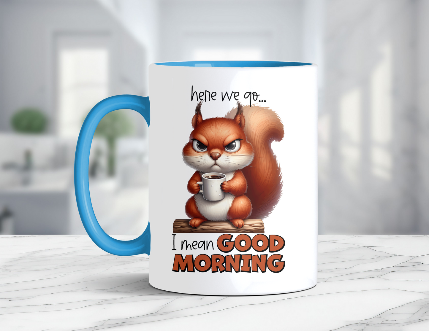 GOOD MORNING SQUIRREL MUG