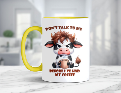 DONT TALK TO ME COW MUG