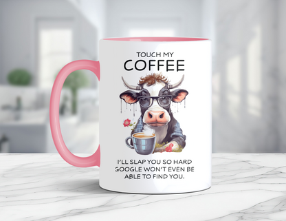 TOUCH MY COFFEE GOOGLE COW MUG