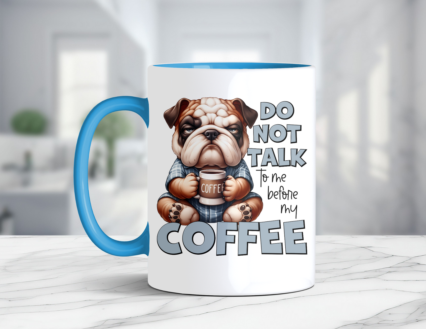 DONT TALK TO ME DOG MUG