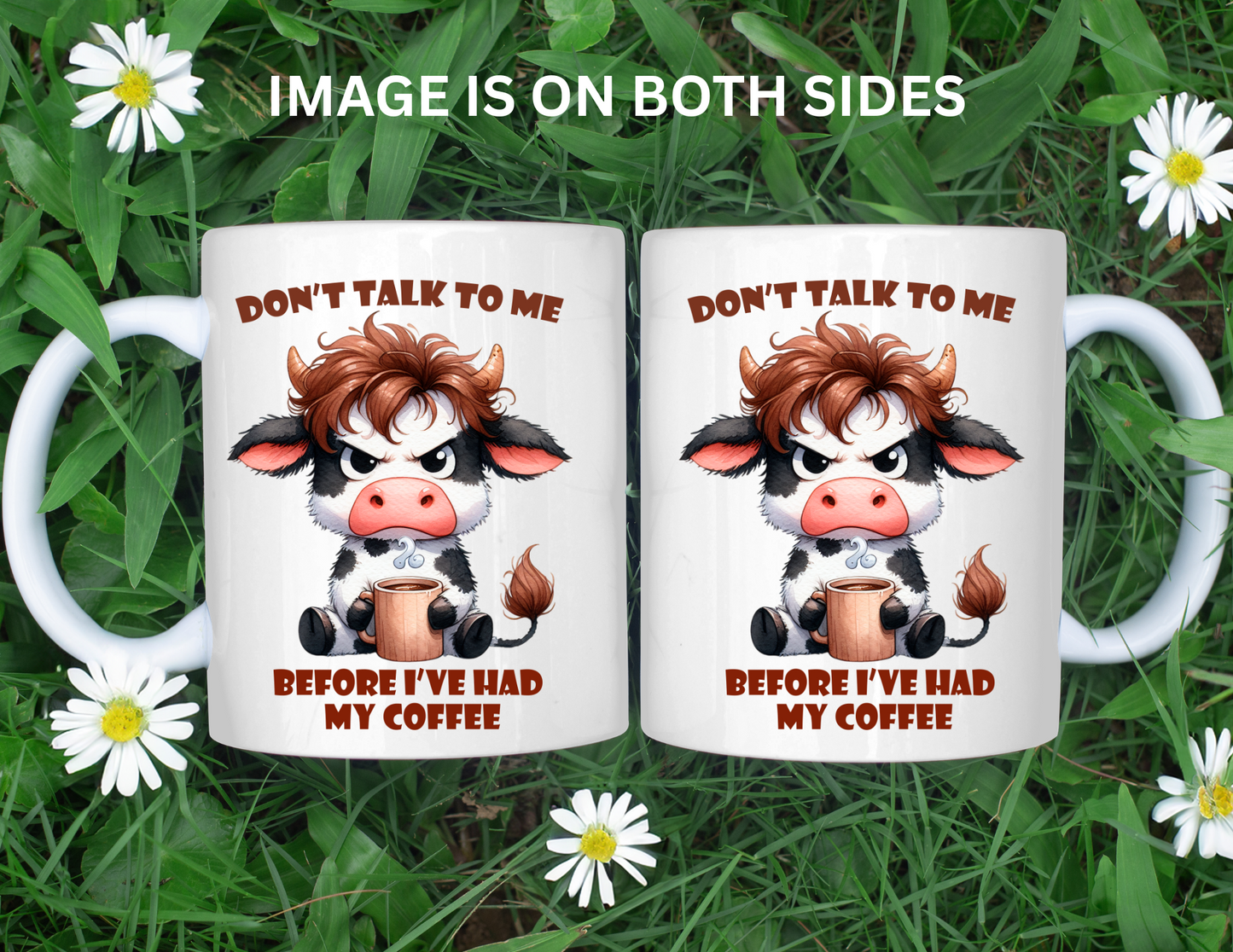 DONT TALK TO ME COW MUG