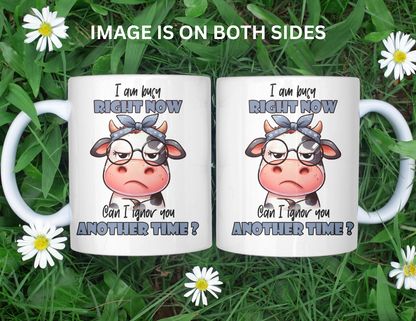 BUSY RIGHT NOW COW MUG