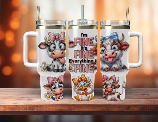 I'M FINE COW 40 OZ TUMBLER