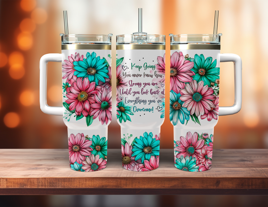 KEEP GOING FLORAL 40 OZ TUMBLER