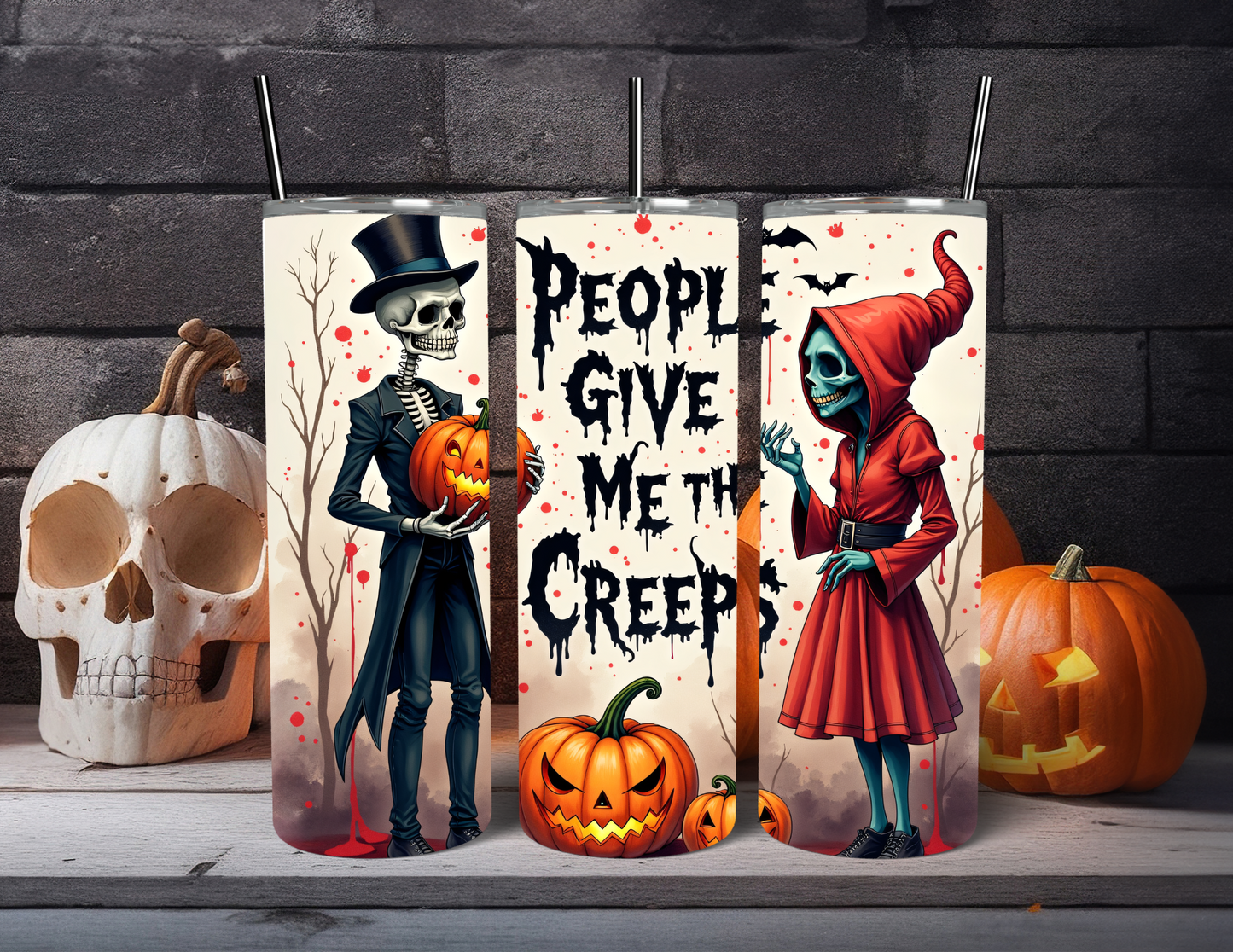 PEOPLE GIVE ME THE CREEPS TUMBLER