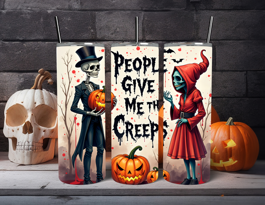 PEOPLE GIVE ME THE CREEPS TUMBLER