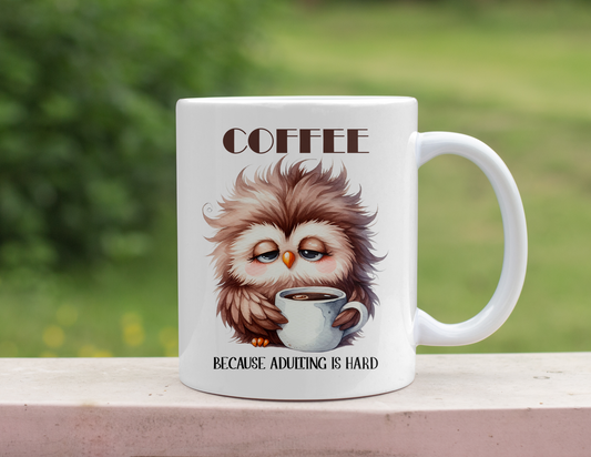 COFFEE CAUSE ADULTING IS HARD MUG