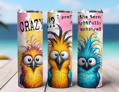 CRAZY BIRDS TUMBLER