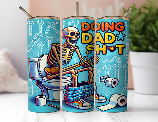 DOING DAD SHIT TUMBLER