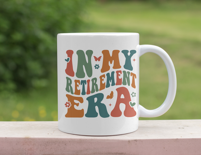 IN MY RETIREMENT ERA MUG