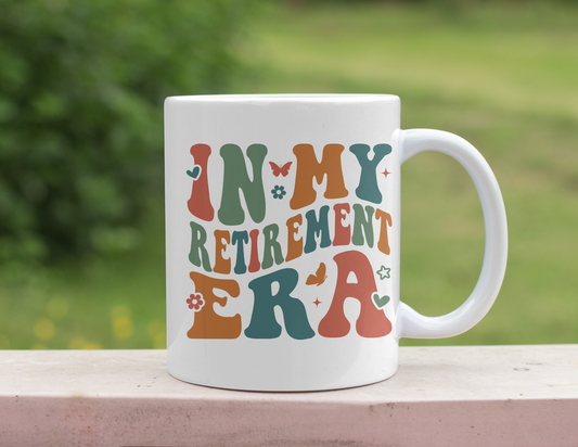 IN MY RETIREMENT ERA MUG