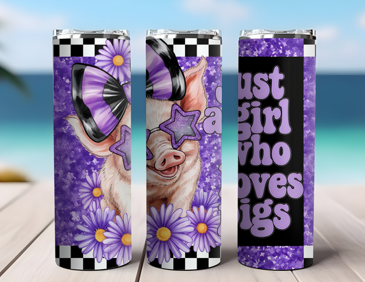 JUST A GIRL WHO LOVES PIGS TUMBLER