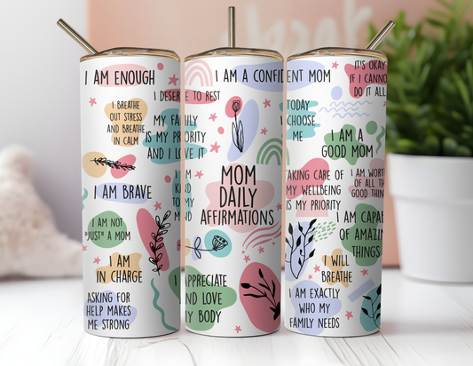 MOM DAILY AFFIRMATIONS TUMBLER